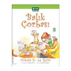 Balık Çorbası - Ursula Kroeber Le Guin