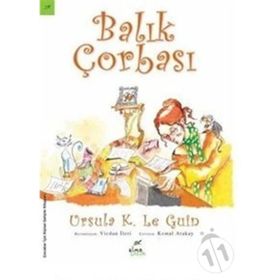 Balık Çorbası - Ursula Kroeber Le Guin