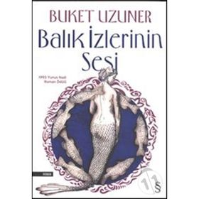 BALIK İZLERİNİN SESI - BUKET UZUNER