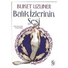 BALIK İZLERİNİN SESI - BUKET UZUNER