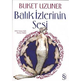 BALIK İZLERİNİN SESI - BUKET UZUNER