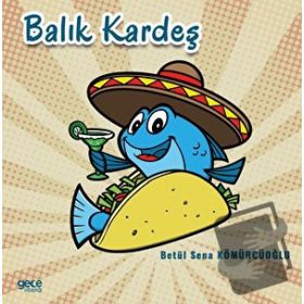 Balık Kardeş - Betül Sena Kömürcüoğlu - Gece Kitaplığı