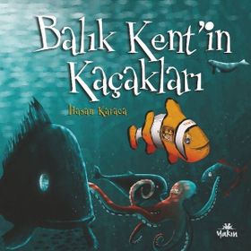 Balık Kent`in Kaçakları Yakın Kitabevi