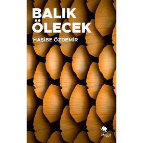 Balık Ölecek Hasibe Özdemir