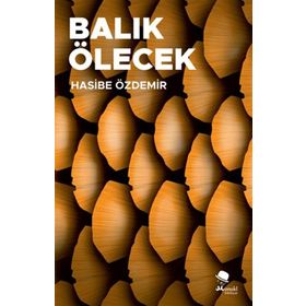 Balık Ölecek Hasibe Özdemir