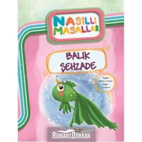 Balık Şehzade- Nasıllı Masallar - Şebnem Güler Karacan