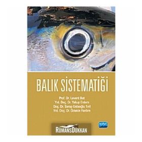 BALIK SİSTEMATİĞİ - LEVENT BAT;YAKUP ERDEM;SERAP USTAOĞLU TIRIL;ÖZTEKİN YARDIM