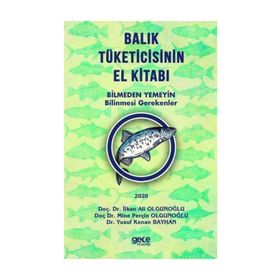 Balık Tüketicisinin El Kitabı - İlkan Ali Olgunoğlu
