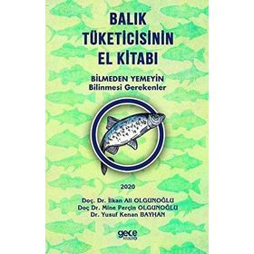 Balık Tüketicisinin El Kitabı - İlkan Ali Olgunoğlu