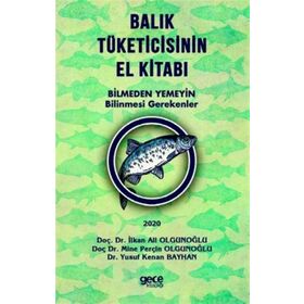 Balık Tüketicisinin El Kitabı - İlkan Ali Olgunoğlu