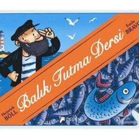 Balık Tutma Dersi - Heinrich Böll Emile Bravo