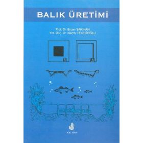 BALIK ÜRETİMİ - ERCAN SARIHAN;NAZMI TEKELİOĞLU