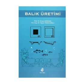 BALIK ÜRETİMİ - ERCAN SARIHAN;NAZMI TEKELİOĞLU