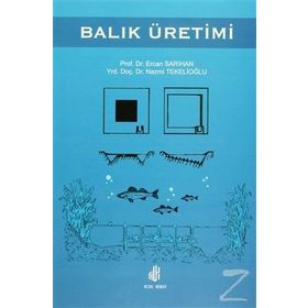 BALIK ÜRETİMİ - ERCAN SARIHAN;NAZMI TEKELİOĞLU