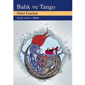 Balık ve Tango - Sibel Eraslan