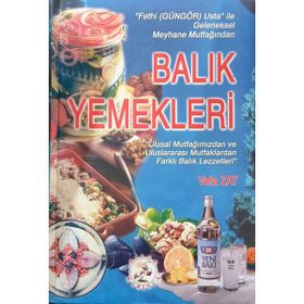 Balık Yemekleri-Vefa Zat ve Fethi Güngör