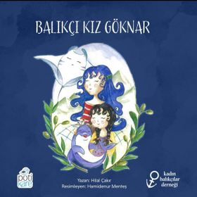 Balıkçı Kız Göknar Hilal Çakır