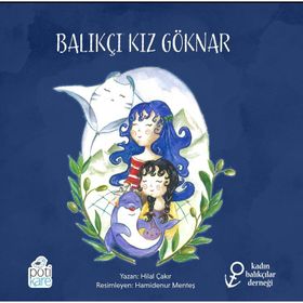 Balıkçı Kız Göknar Hilal Çakır