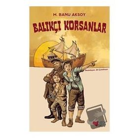 Balıkçı Korsanlar - Can Çocuk Yayınları