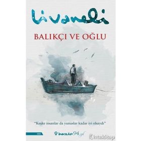 Balıkçı Ve Oğlu - Zülfü Livaneli - İnkılap Yayınları