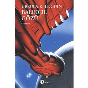 Balıkçıl Gözü - ursula kroeber le guin