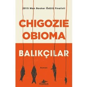 Balıkçılar - Chigozie Obioma