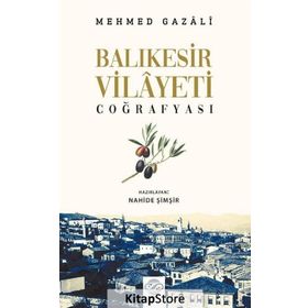 Balıkesir Vilayeti Coğrafyası / Mehmed Gazali / Post Yayın