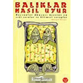 BALIKLAR NASIL UYUR? HAYVANLAR DÜNYASI ÜZERİNE EN ZEKI SORULAR VE BILIMSEL CEVAPLAR - MARGOT BERGER