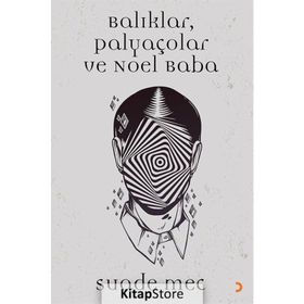 Balıklar, Palyaçolar ve Noel Baba - Suade Mec