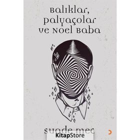 Balıklar, Palyaçolar ve Noel Baba - Suade Mec
