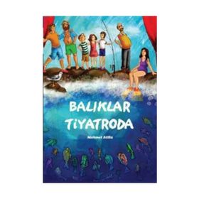 BALIKLAR TIYATRODA - MEHMET ATILLA