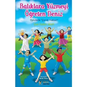 BALIKLARA YÜZMEYİ ÖĞRETEN DENIZ ÖYKÜLERLE ÇOCUK HAKLARI - ŞULE TANKUT JOBERT