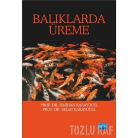 Balıklarda Üreme - İsmihan Karayücel,Sedat Karayücel