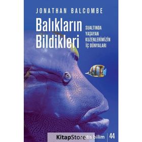 Balıkların Bildikleri - Jonathan Balcombe