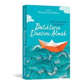 Balıkların Duasını Almak - Bayram Ali Çetinkaya