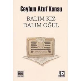BALIM KIZ DALIM OĞUL - CEYHUN ATUF KANSU