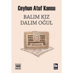 BALIM KIZ DALIM OĞUL - CEYHUN ATUF KANSU
