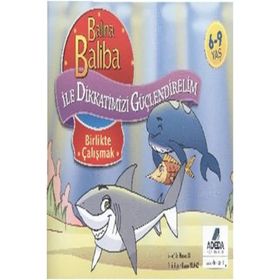 Balina Baliba ile Dikkatimizi Güçlendirelim - Birlikte Çalışmak - Hasan Ay