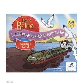 Balina Baliba ile Dikkatimizi Güçlendirelim - Kirliliğe Karşı - Hasan Ay