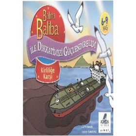 Balina Baliba ile Dikkatimizi Güçlendirelim - Kirliliğe Karşı - Hasan Ay
