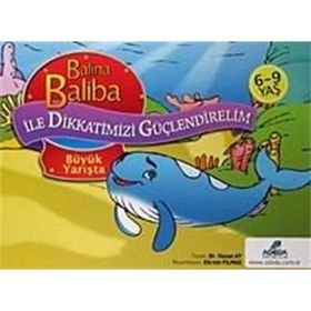 Balina Baliba ile Dikkatimizi Güçlendirelim - Sadece Kendini Düşünmez - Hasan Ay