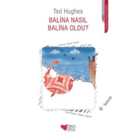 BALINA NASIL BALINA OLDU? - TED HUGHES