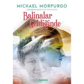Balinalar Geldiğinde - Michael Morpurgo