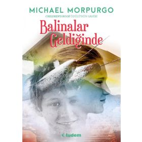 Balinalar Geldiğinde - Michael Morpurgo