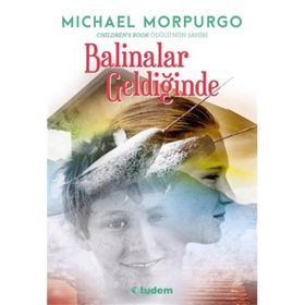 Balinalar Geldiğinde - Michael Morpurgo