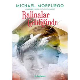 Balinalar Geldiğinde - Michael Morpurgo