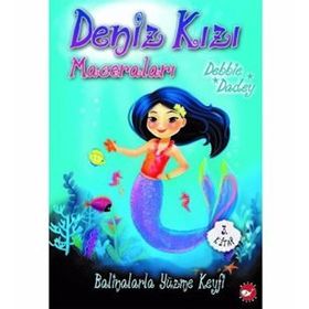 Balinalarla Yüzme Keyfi - Deniz Kızı Maceraları - Debbie Dadey