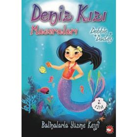 Balinalarla Yüzme Keyfi - Deniz Kızı Maceraları - Debbie Dadey