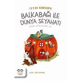 Balkabağı ile Dünya Seyahati - Şehir Günlükleri 2 - Feyza Kartopu