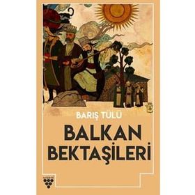 Balkan Bektaşileri - Barış Tülü
